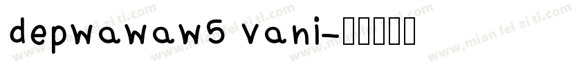 depwawaw5 vani字体转换